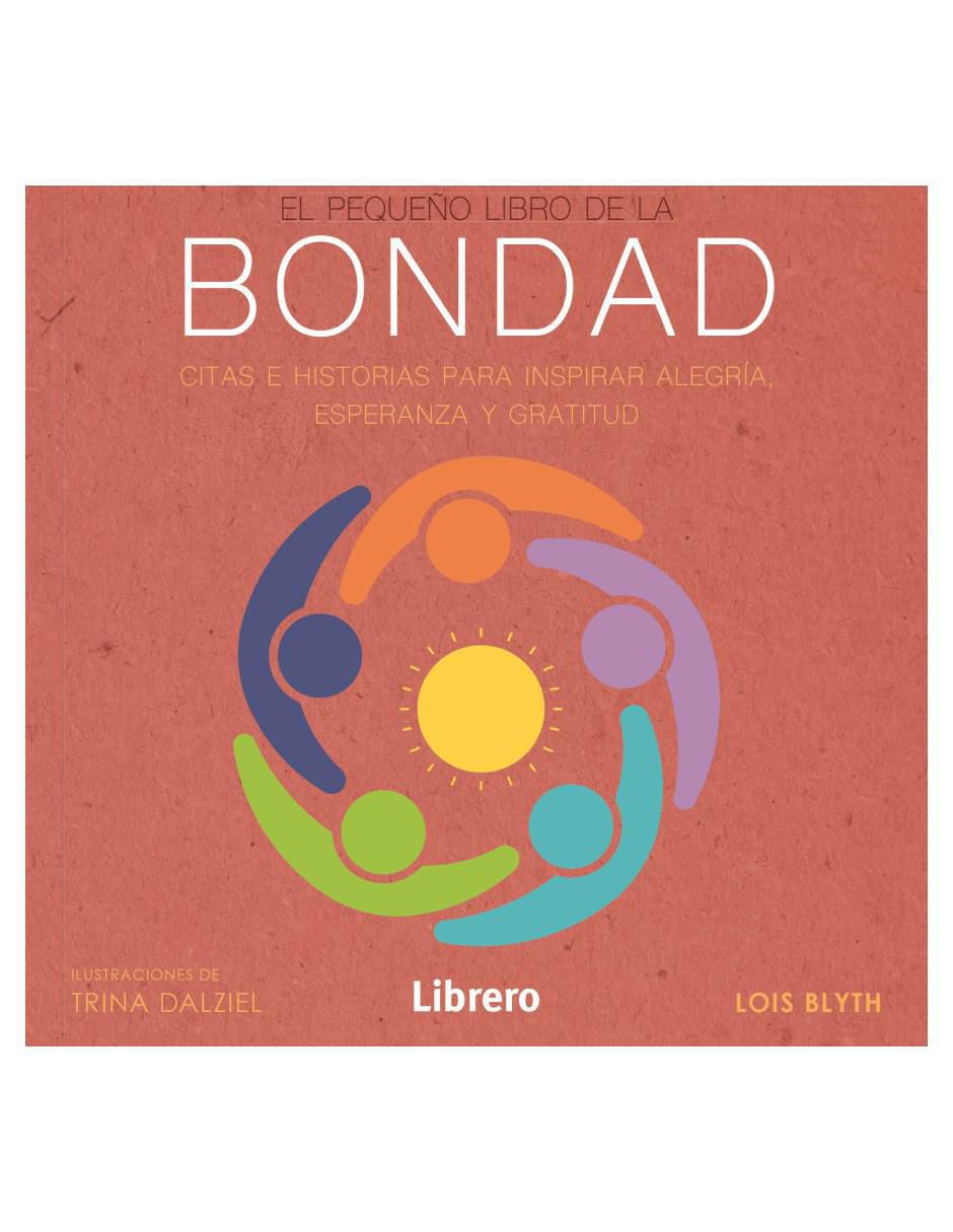 El pequeño libro de la bondad de Lois Blyth El pequeño libro de la bondad de Lois Blyth