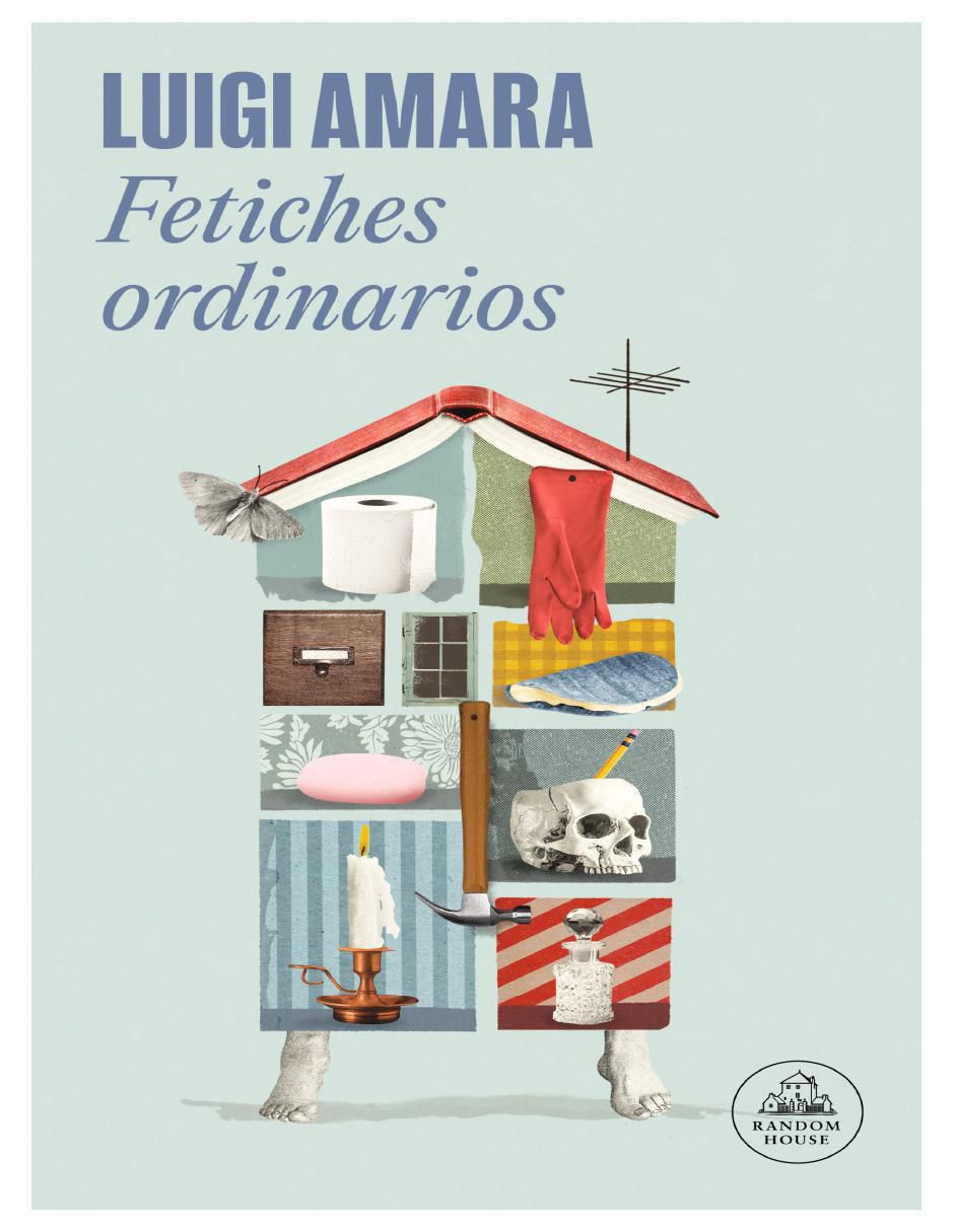 Libro Fetiches ordinarios de Luigi Amara Libro Fetiches ordinarios de Luigi Amara