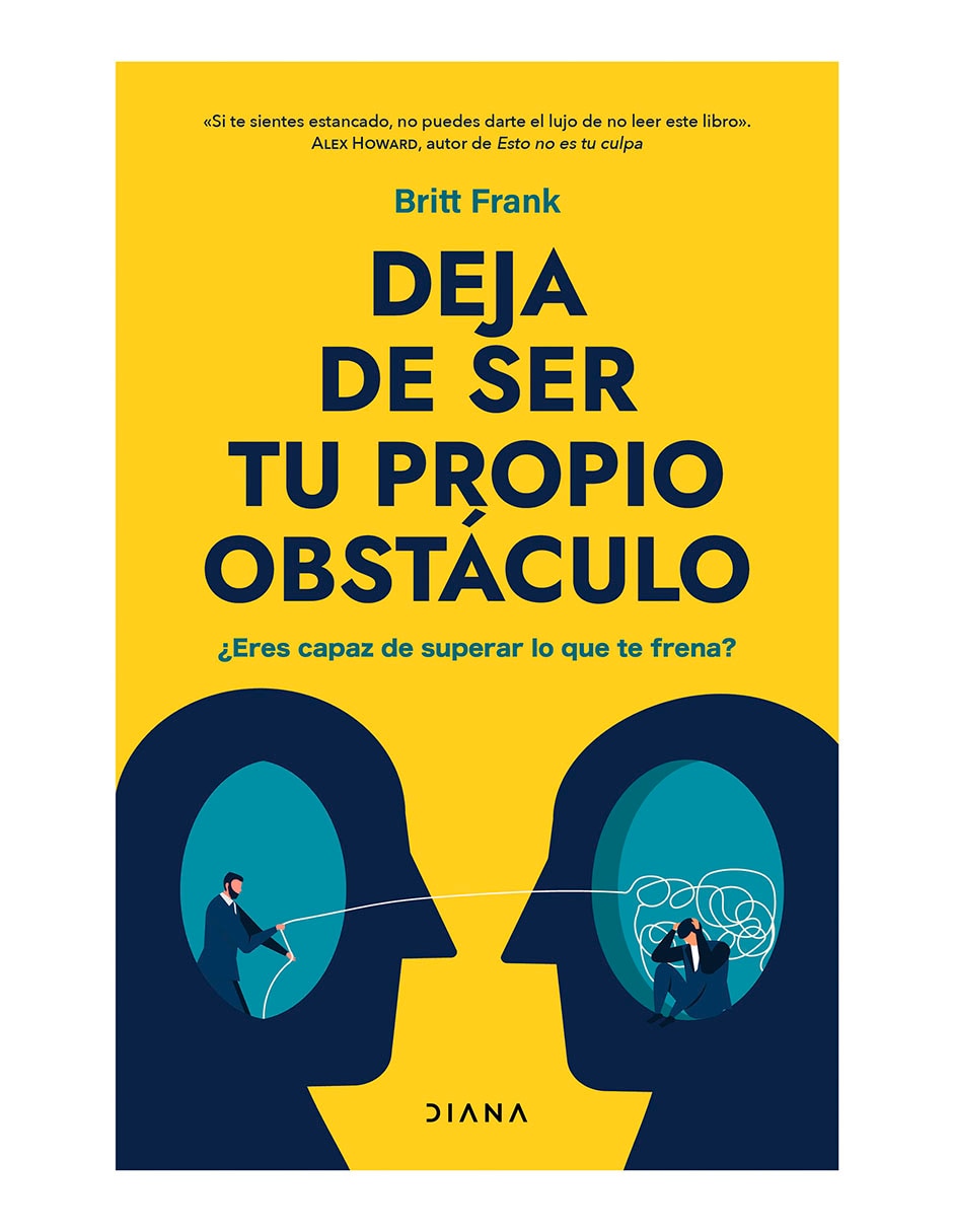 Libro Deja De Ser Tu Propio Obstáculo de Britt Frank
