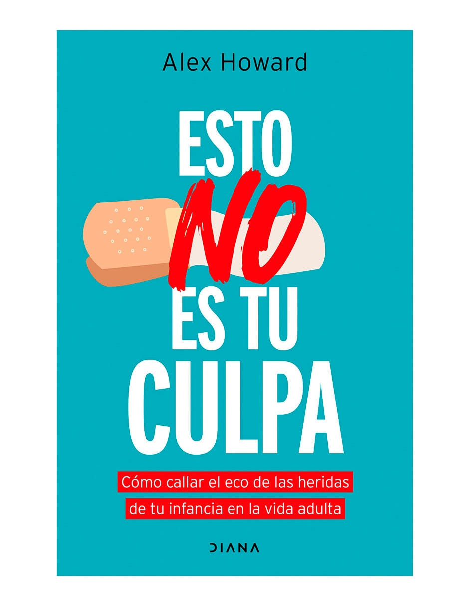 Libro Esto No Es Tu Culpa de Alex Howard