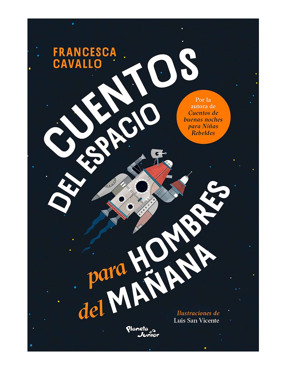 Libro Cuentos Del Espacio Para Hombres Del Mañana de Francesca Cavallo