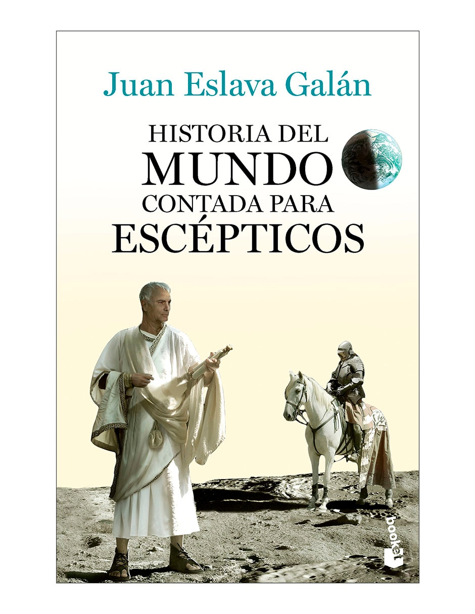 Libro Historia Del Mundo Contada Para Escépticos de Juan Eslava Galán