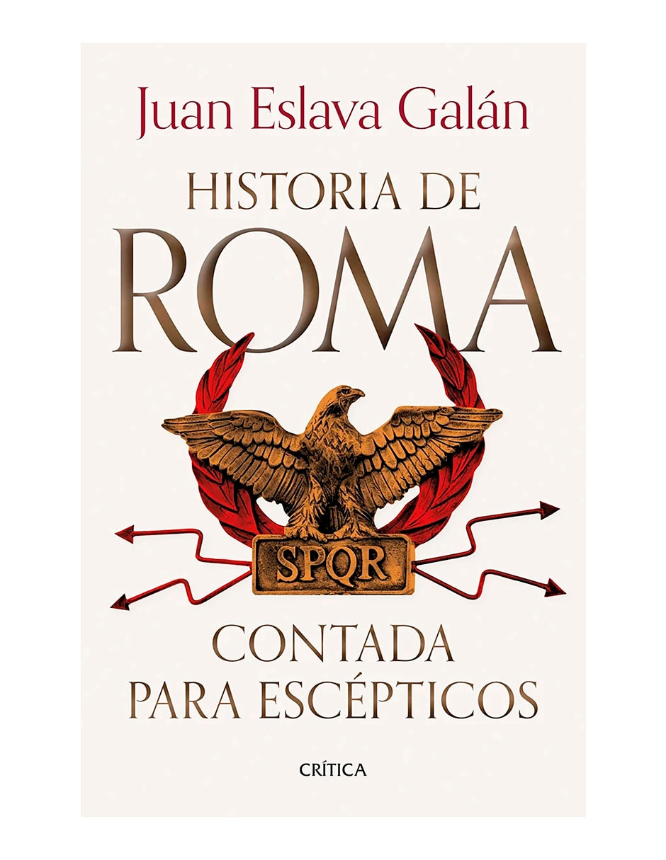 Libro Historia De Roma Contada Para Escépticos de Juan Eslava Galán