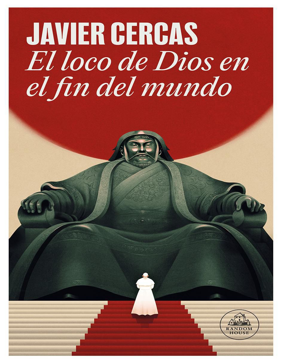 Libro El Loco de Dios En El Fin Del Mundo de Javier Cercas
