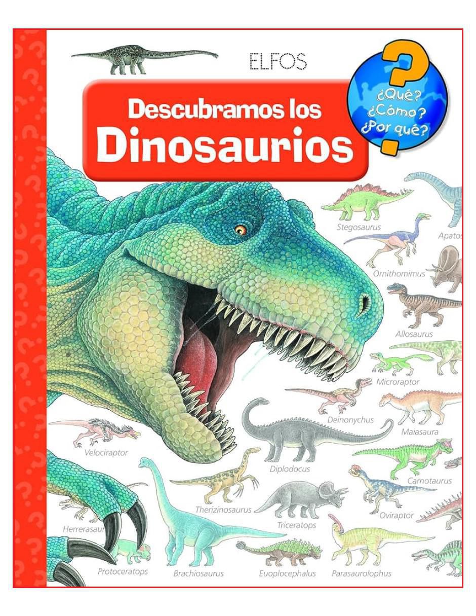 Libro Que?... Todo Sobre Los Dinosaurios de Angela Weinhold