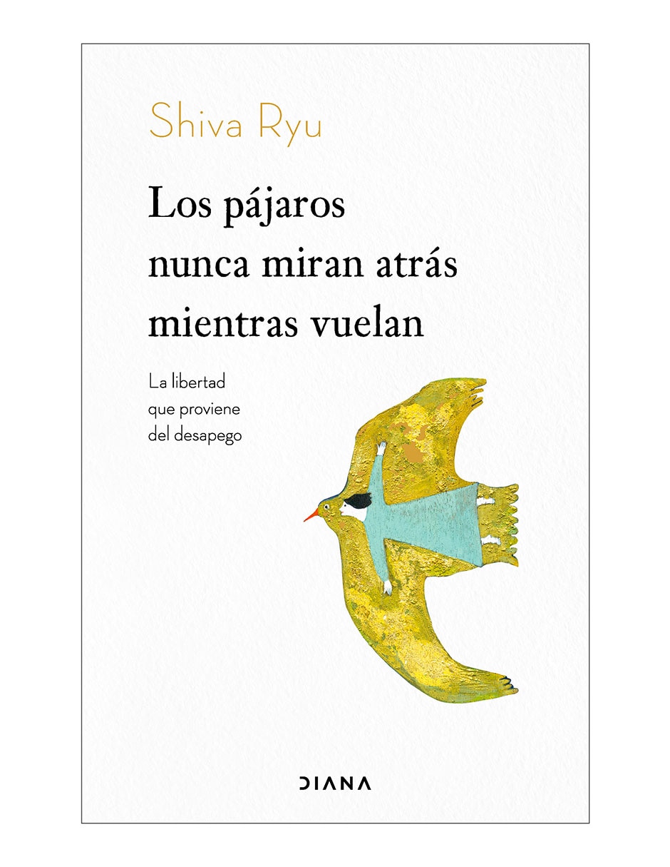 Libro Los pájaros nunca miran atrás mientras vuelan de Shiva Ryu