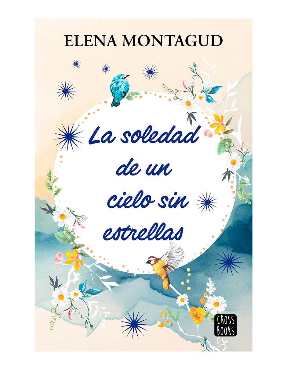 Libro La soledad de un cielo sin estrellas de Elena Montagud Libro La soledad de un cielo sin estrellas de Elena Montagud