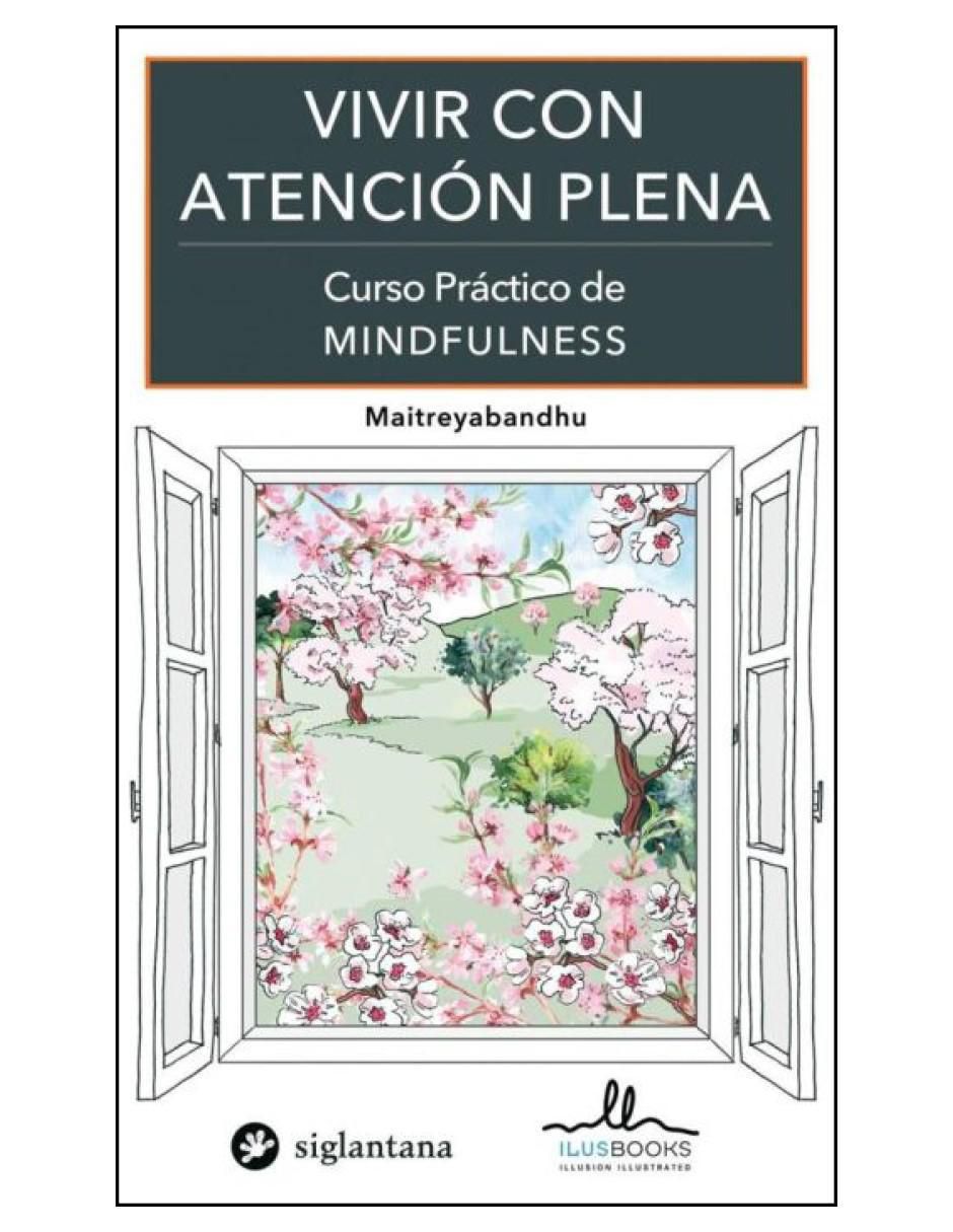 Libro Vivir Con Atención Plena de Maitreyabandhu