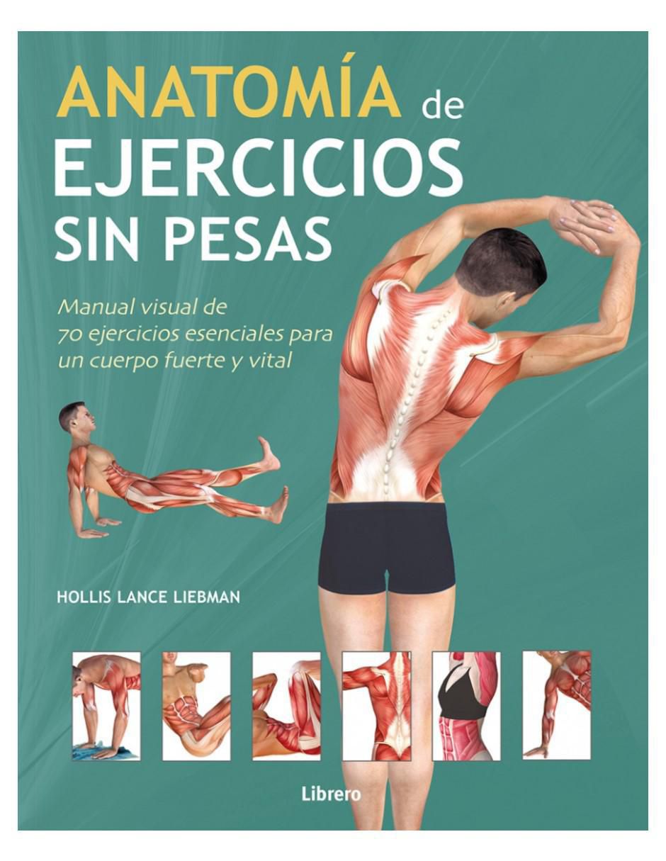 Libro Anatomía de Ejercicios Sin Pesas de Hollis Lance Liebman
