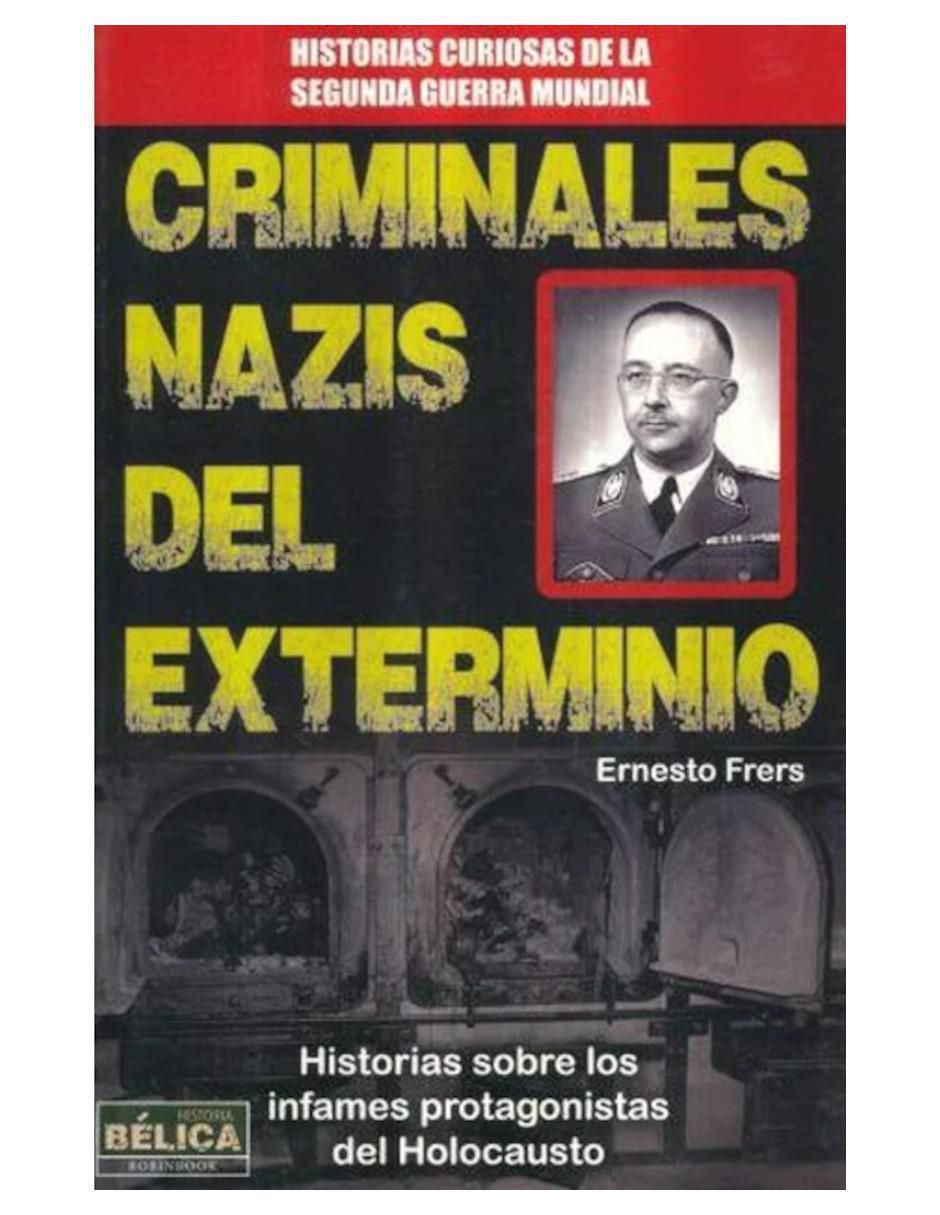 Libro Criminales nazis del exterminio de Ernesto Frers