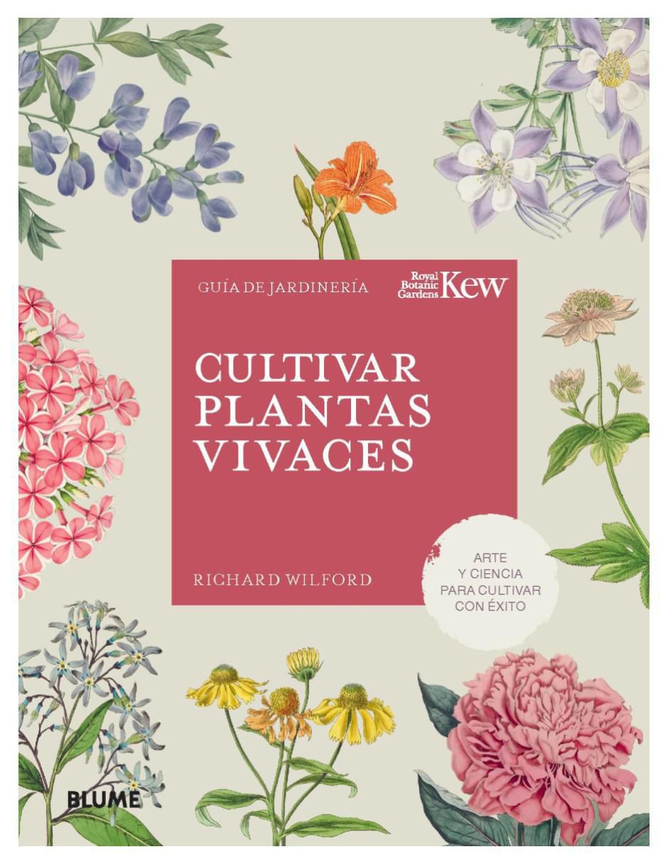 Libro Cultivar plantas vivaces - Guía de jardinería de Richard Wilford/Royal Botanic Gardens/Kew Libro Cultivar plantas vivaces - Guía de jardinería de Richard Wilford/Royal Botanic Gardens/Kew