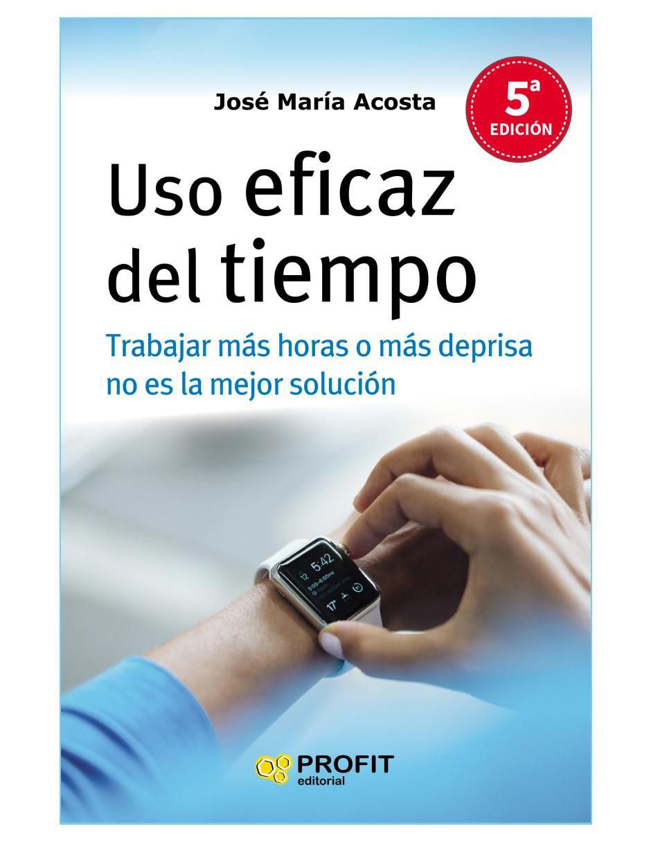 Libro Uso eficaz del tiempo de José María Acosta