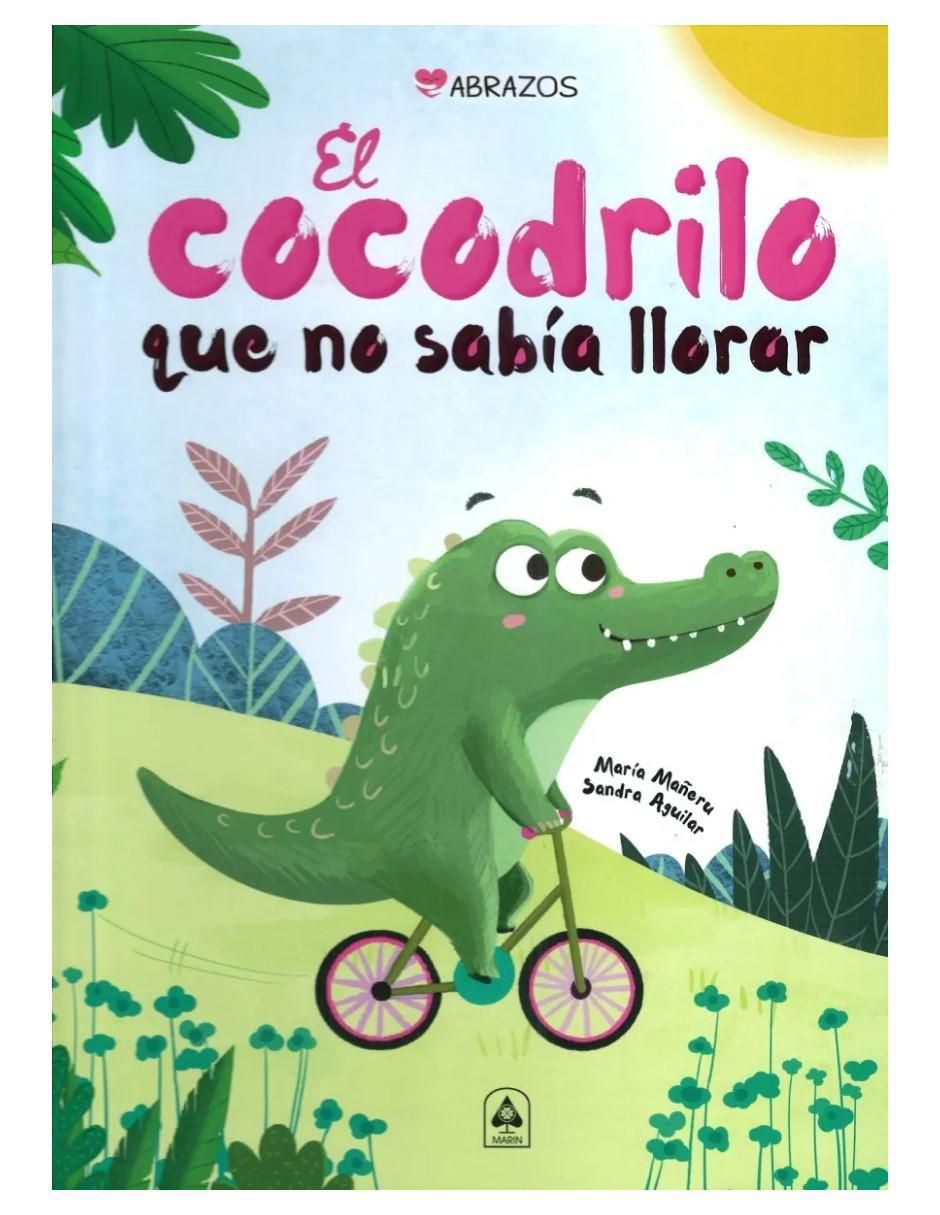 Libro El cocodrilo que no sabía llorar de María Mañeru/Sandra Aguilar