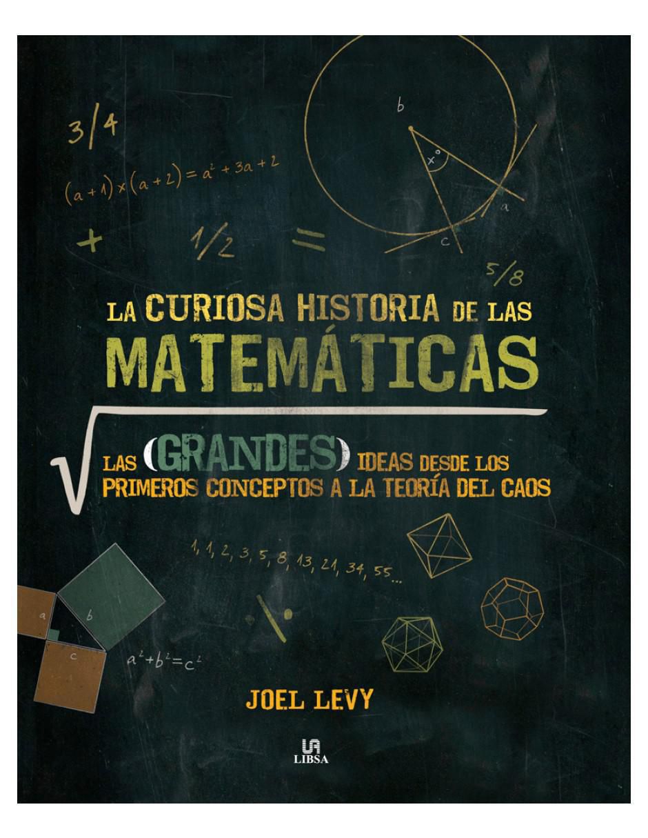 Libro La curiosa historia de las matemáticas de Joel Levy