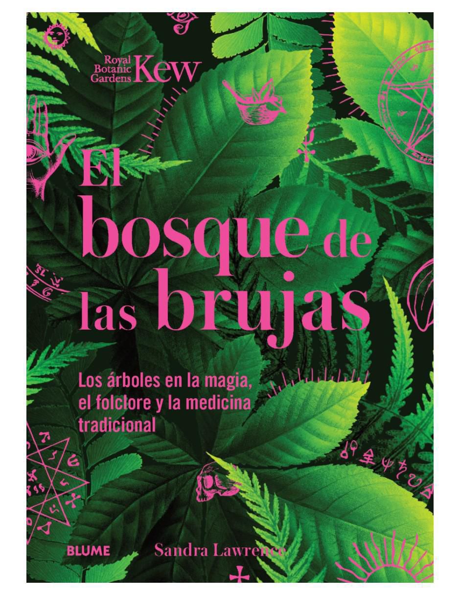 Libro El bosque de las brujas - Árboles en la magia de Sandra Lawrence/Royal Botanic Gardens/Kew Libro El bosque de las brujas - Árboles en la magia de Sandra Lawrence/Royal Botanic Gardens/Kew
