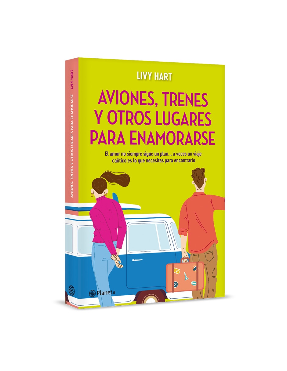 Libro Aviones Trenes y Otros Lugares Para Enamorarse de Livy Hart 3