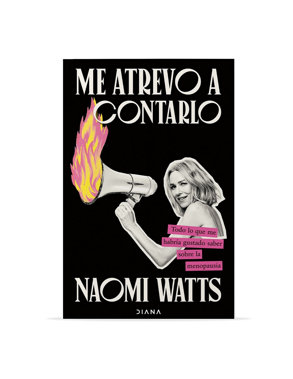 Libro Me atrevo a contarlo de Naomi Watts