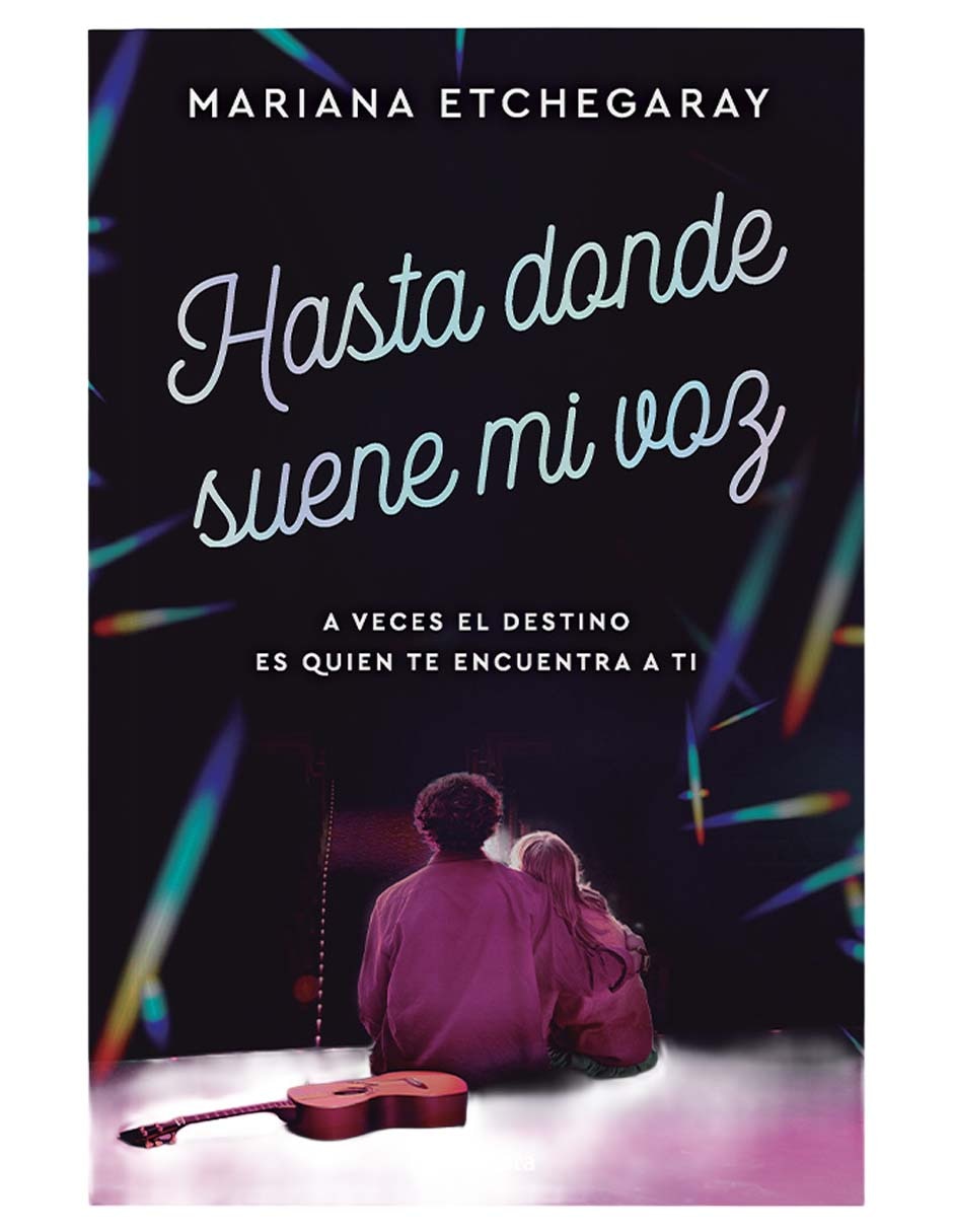 Libro Hasta Donde Suene Mi Voz de Mariana Etchegaray