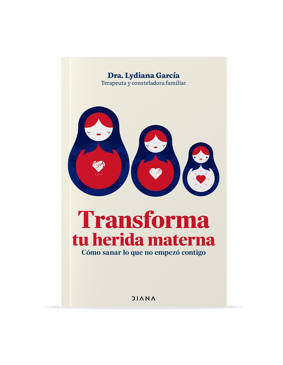 Libro Transforma tu herida materna de Dra Lydiana Garcia