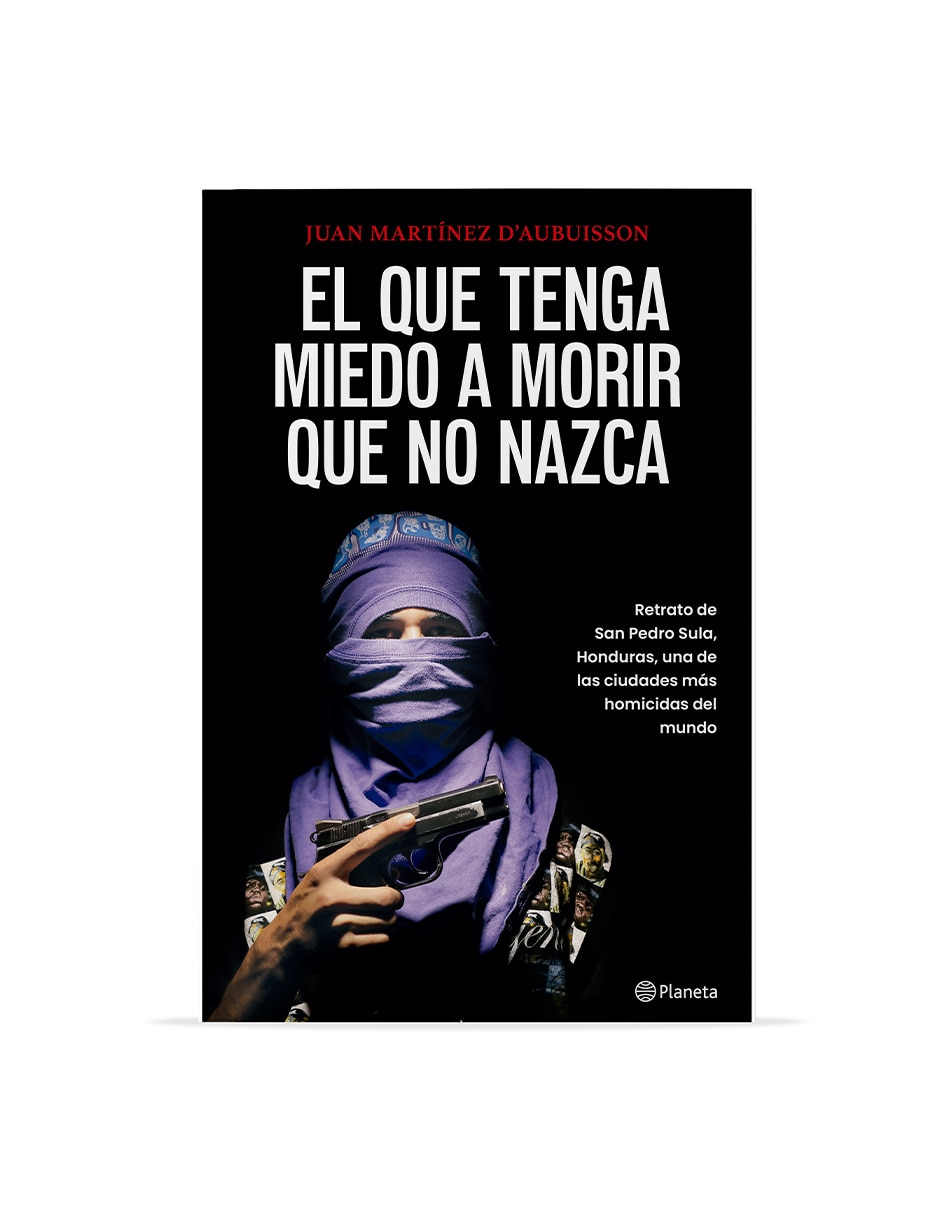Libro El Que Tenga Miedo A Morir Que No Nazca de Juan Martínez D'Aubuisson