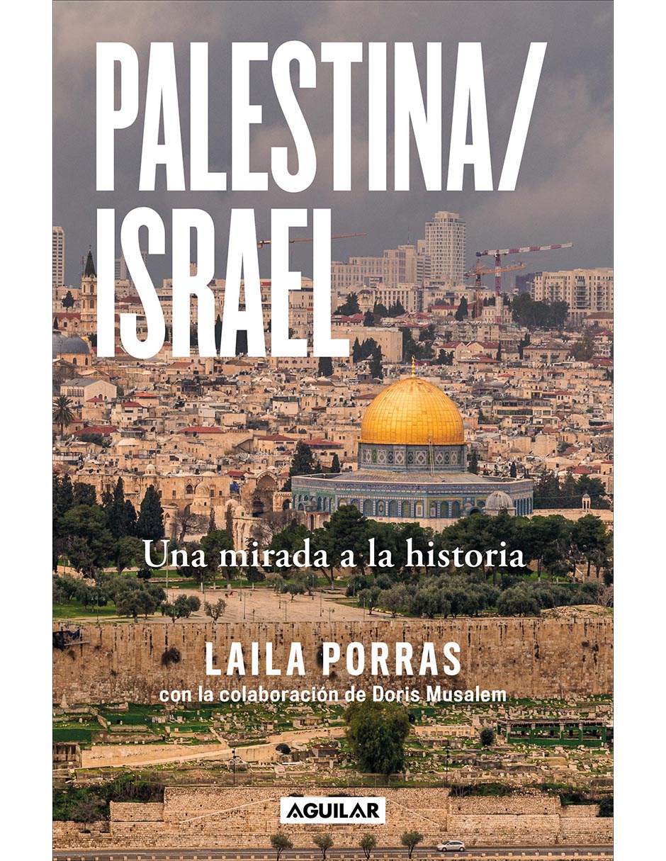 Libro Palestina/Israel: Una mirada a la historia de Laila Porras/Doris Musalem
