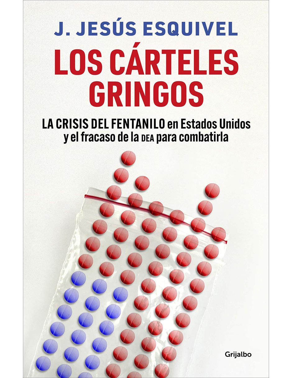 Libro Los cárteles gringos de J. Jesús Esquivel Libro Los cárteles gringos de J. Jesús Esquivel