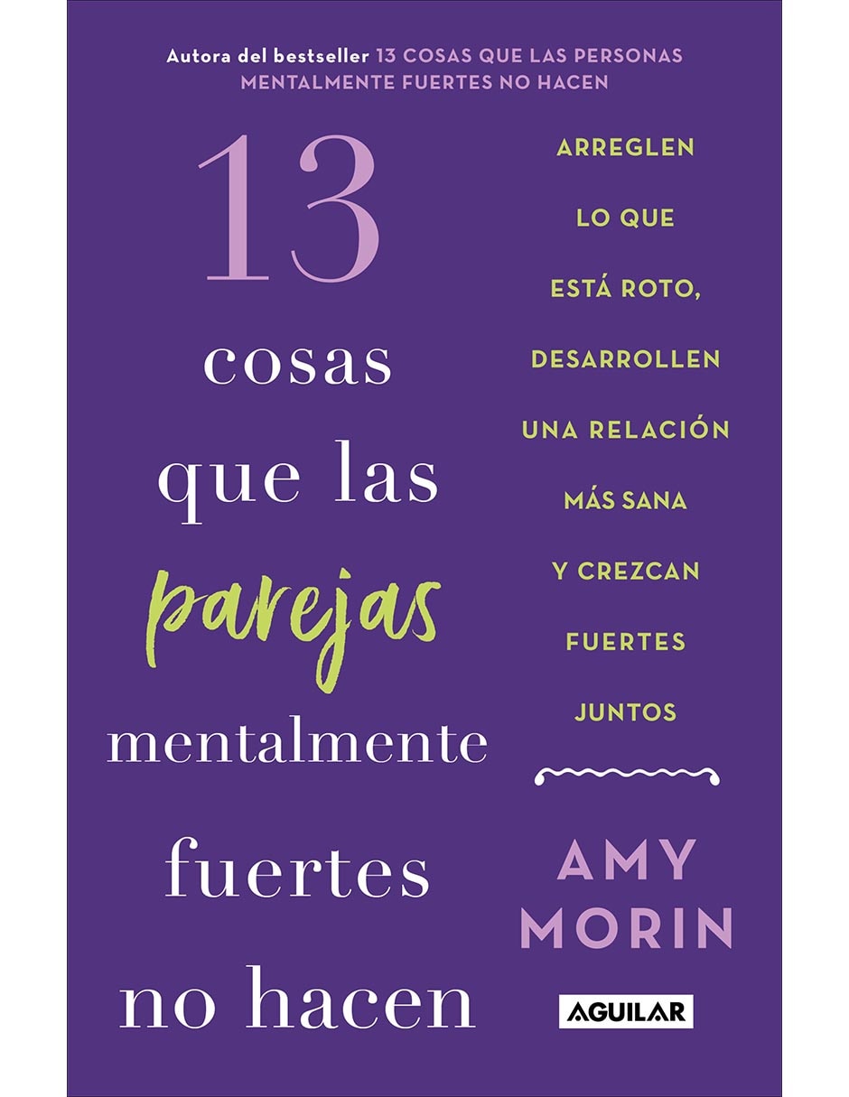 Libro 13 cosas que las parejas mentalmente fuertes no hacen de Amy Morin