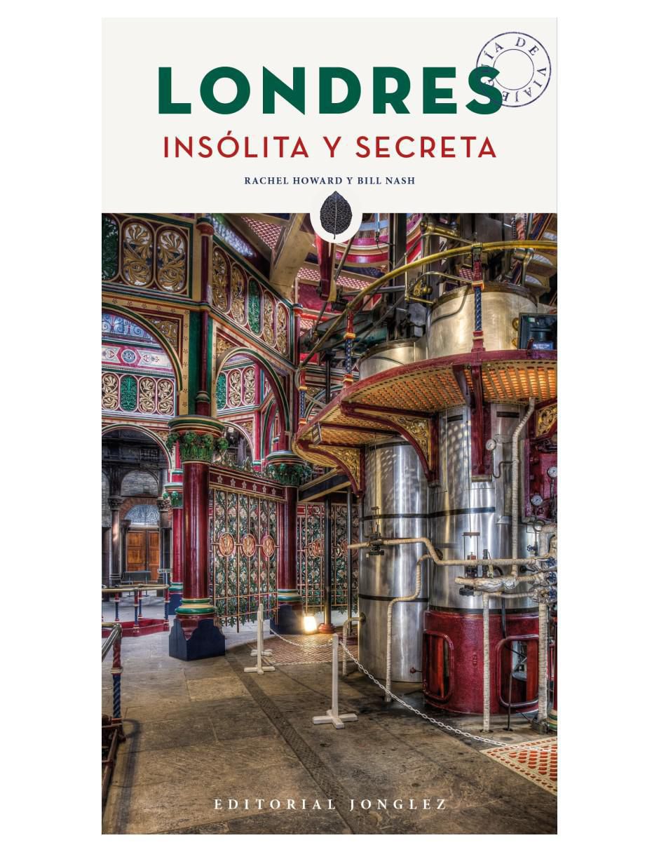Libro Londres Insólita y Secreta de Rachel Howard/Bill Nash