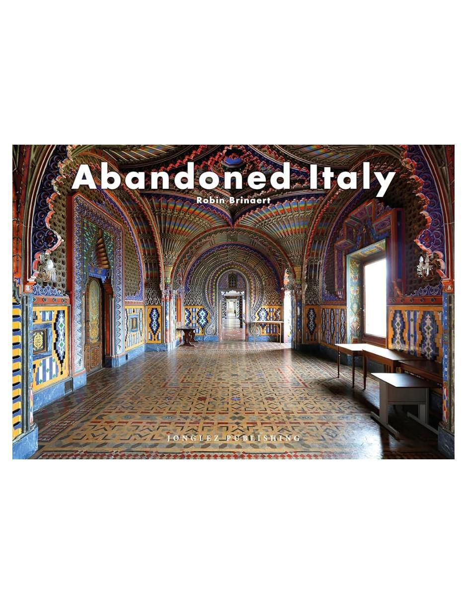 Libro Abandoned Italy de Robin Brinaert
