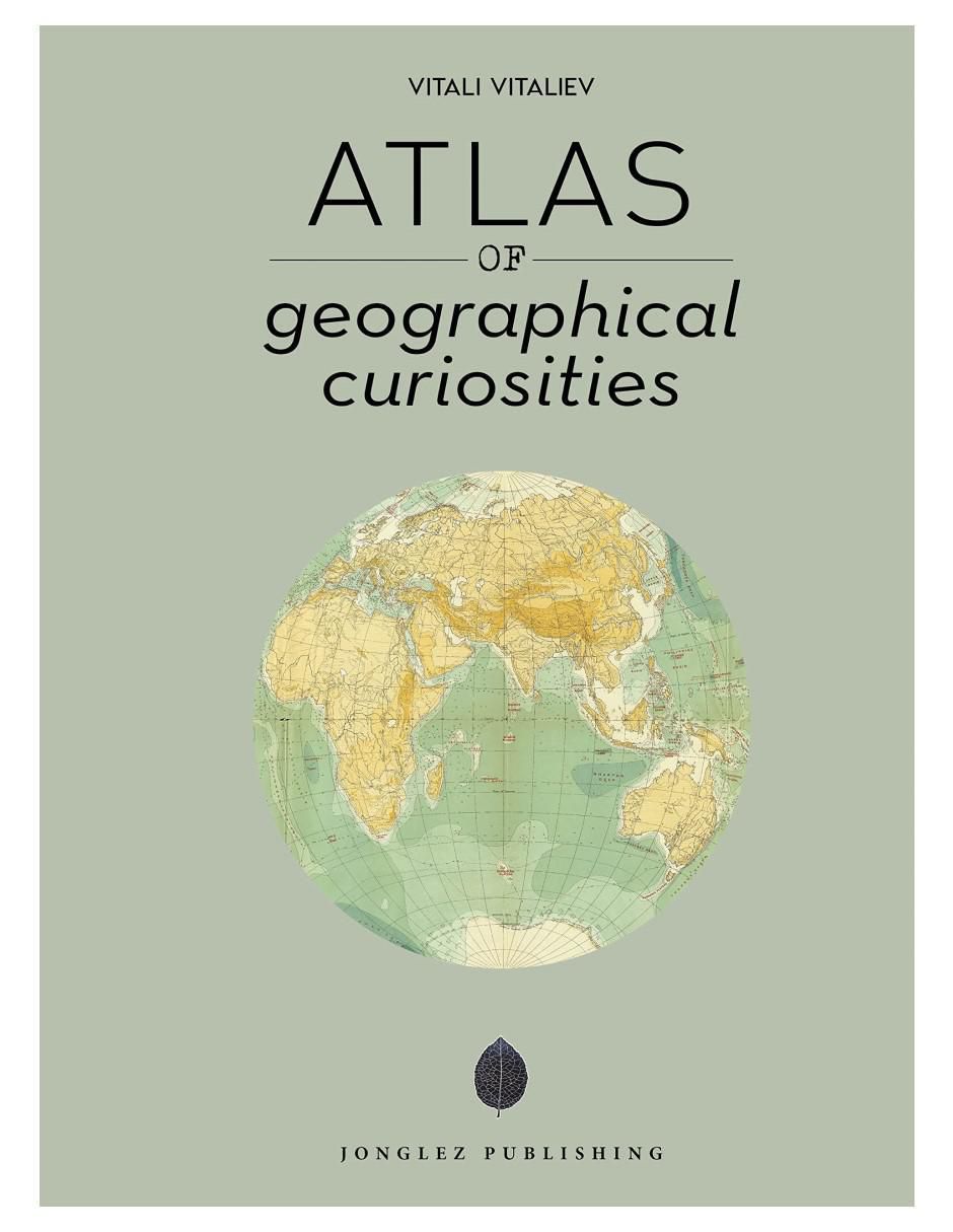 Libro Atlas Of Geographical Curiosities de Vitali Vitaliev