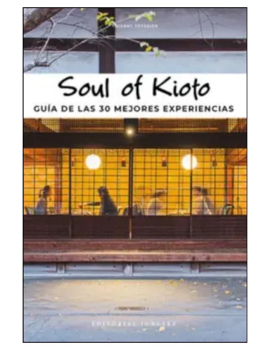 Libro Soul Of Kioto de Thierry Teyssier Libro Soul Of Kioto de Thierry Teyssier