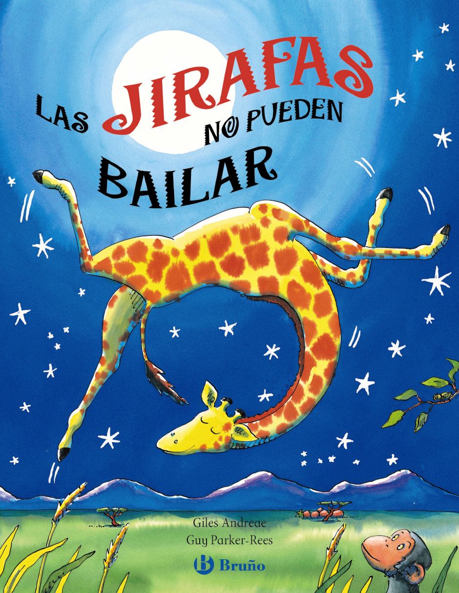 Libro Las Jirafas No Pueden Bailar de Giles Andreae y Guy Parkerrees
