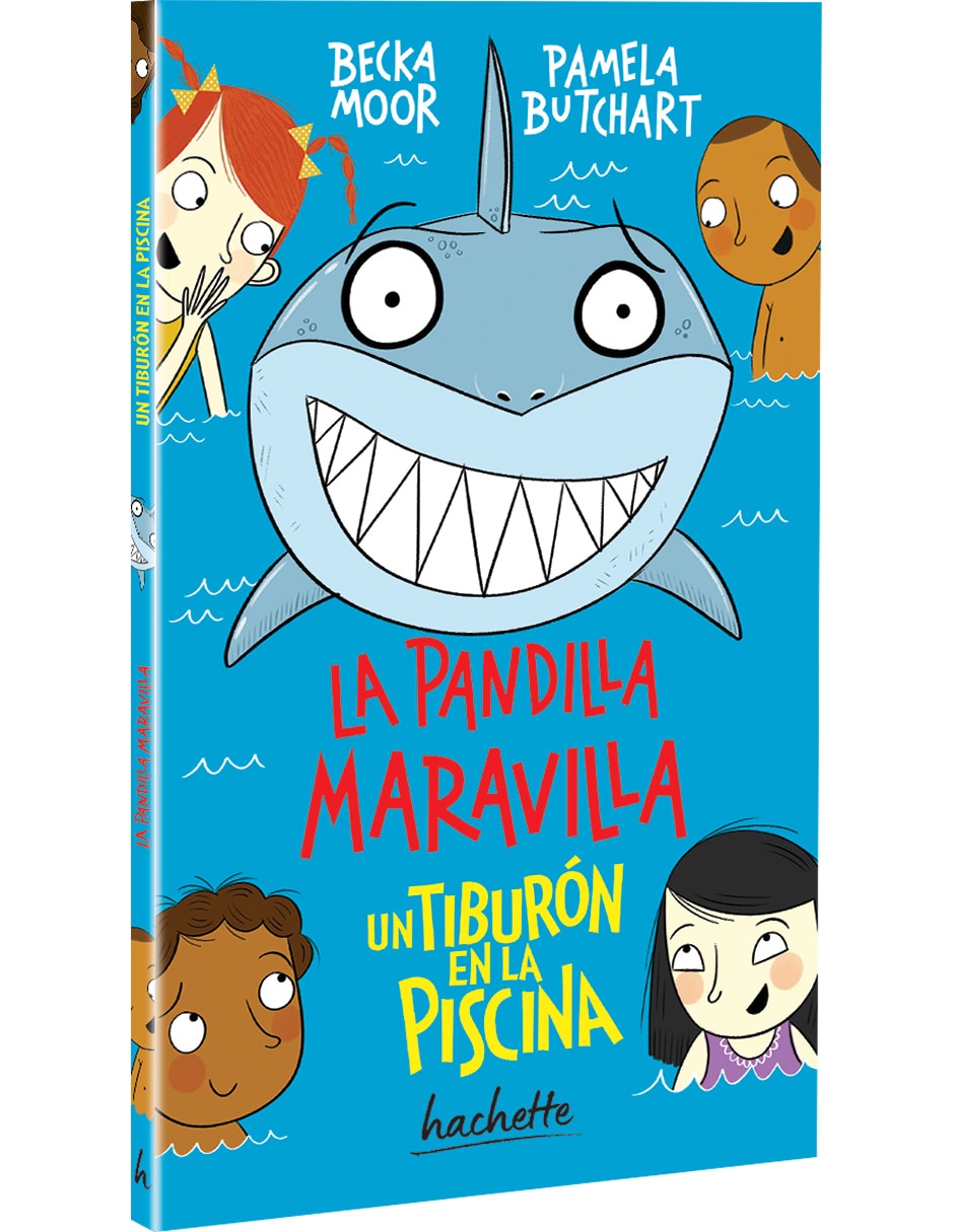 Libro La pandilla maravilla Un tiburón en la piscina de Pamela Butchart/ Becka Moore