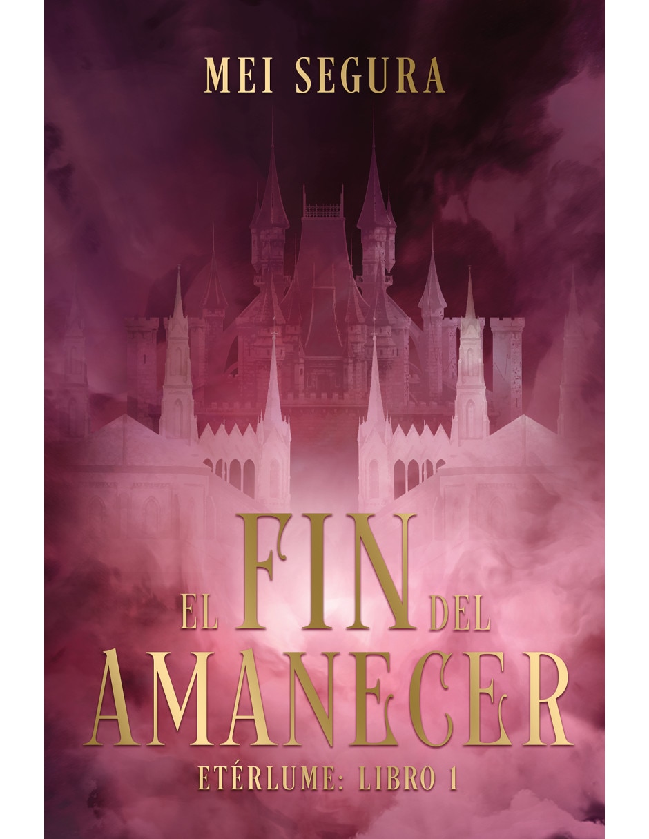 Libro El Fin del Amanecer de Mei Segura Libro El Fin del Amanecer de Mei Segura