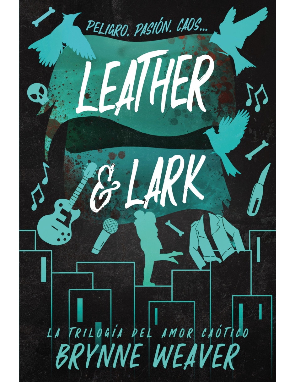 Libro Leather y Lark de Brynne Weaver Libro Leather y Lark de Brynne Weaver
