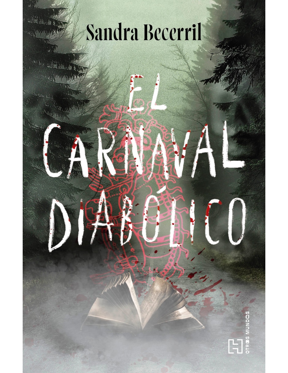 Libro El Carnaval Diabólico de Sandra Bacerril Robledo Libro El Carnaval Diabólico de Sandra Bacerril Robledo