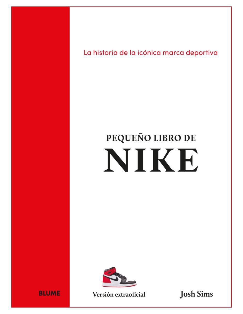 Pequeño libro de Nike. La historia de la Icónica marca deportiva de Josh Sims