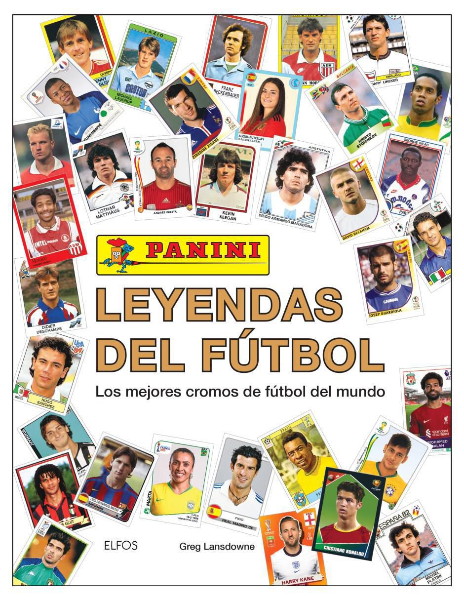 Libro Leyendas del Fútbol Panini. Los mejores cromos de fútbol del mundo de Greg Lansdowne