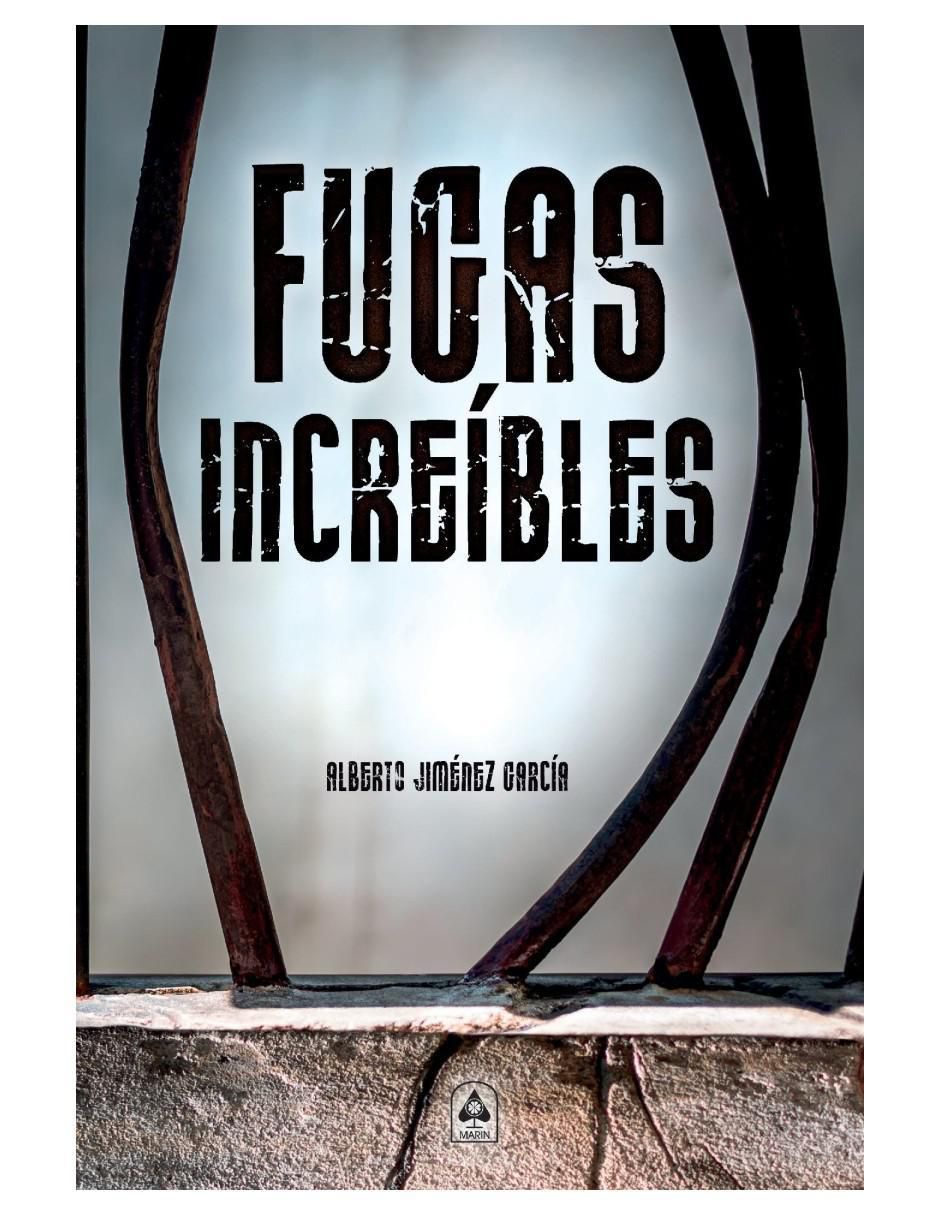 Libro Fugas Increibles - Fugas históricas y de Película de Alberto Jiménez García