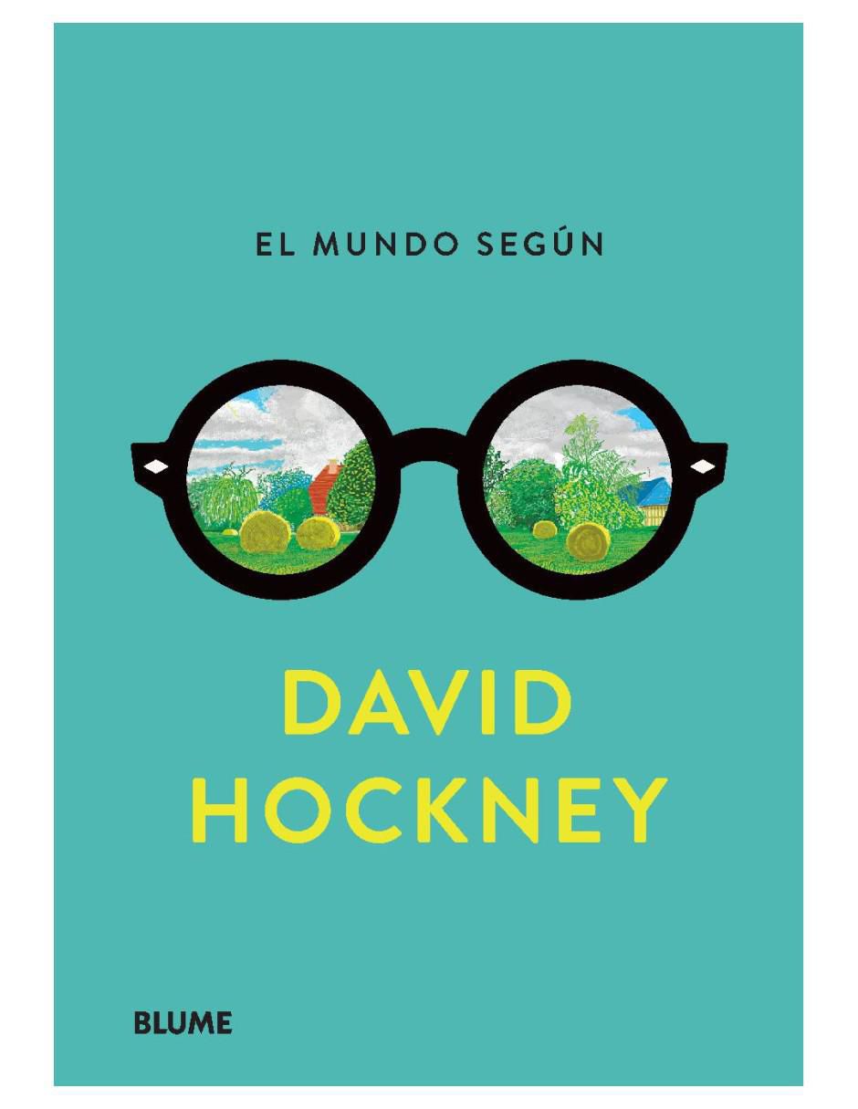 Libro El Mundo Según David Hockney de david Hockney/Martin Gayford Libro El Mundo Según David Hockney de david Hockney/Martin Gayford