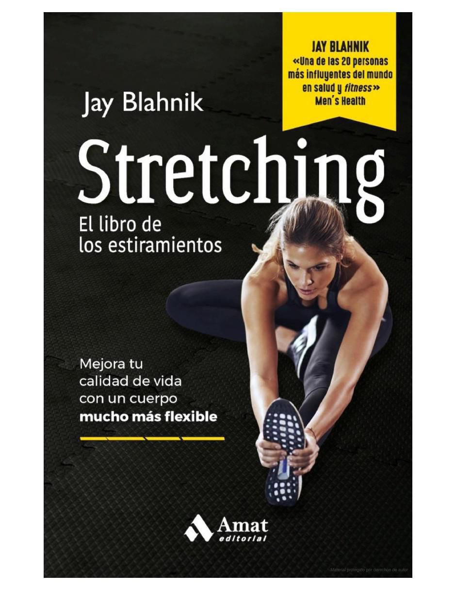 Libro Stretching. El libro de los estiramientos de Jay Blahnik Libro Stretching. El libro de los estiramientos de Jay Blahnik