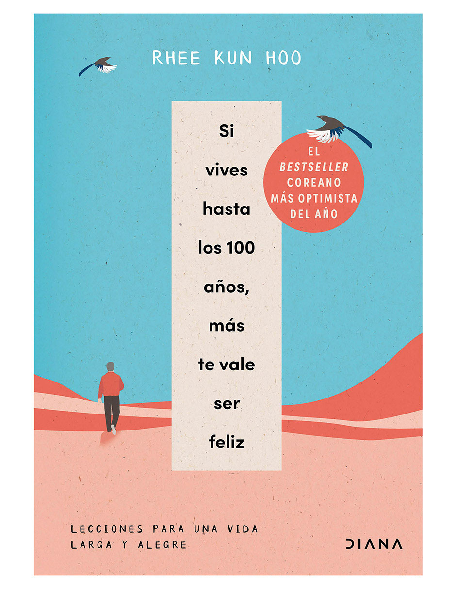 Libro Si Vives Hasta los 100 años Mas te Vale ser Feliz de Rhee Kun Hoo
