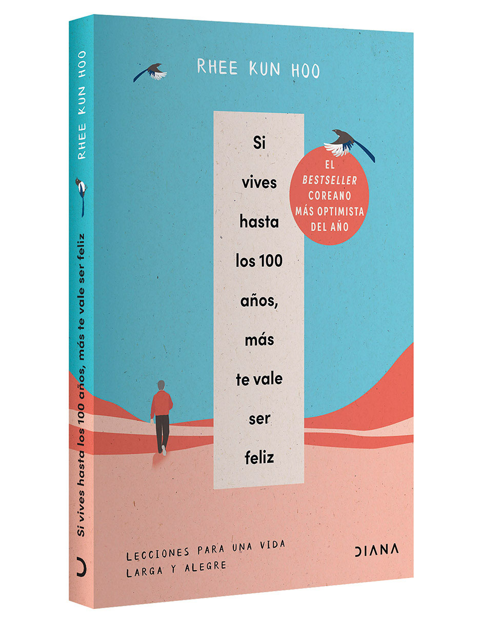 Libro Si Vives Hasta los 100 años Mas te Vale ser Feliz de Rhee Kun Hoo 3