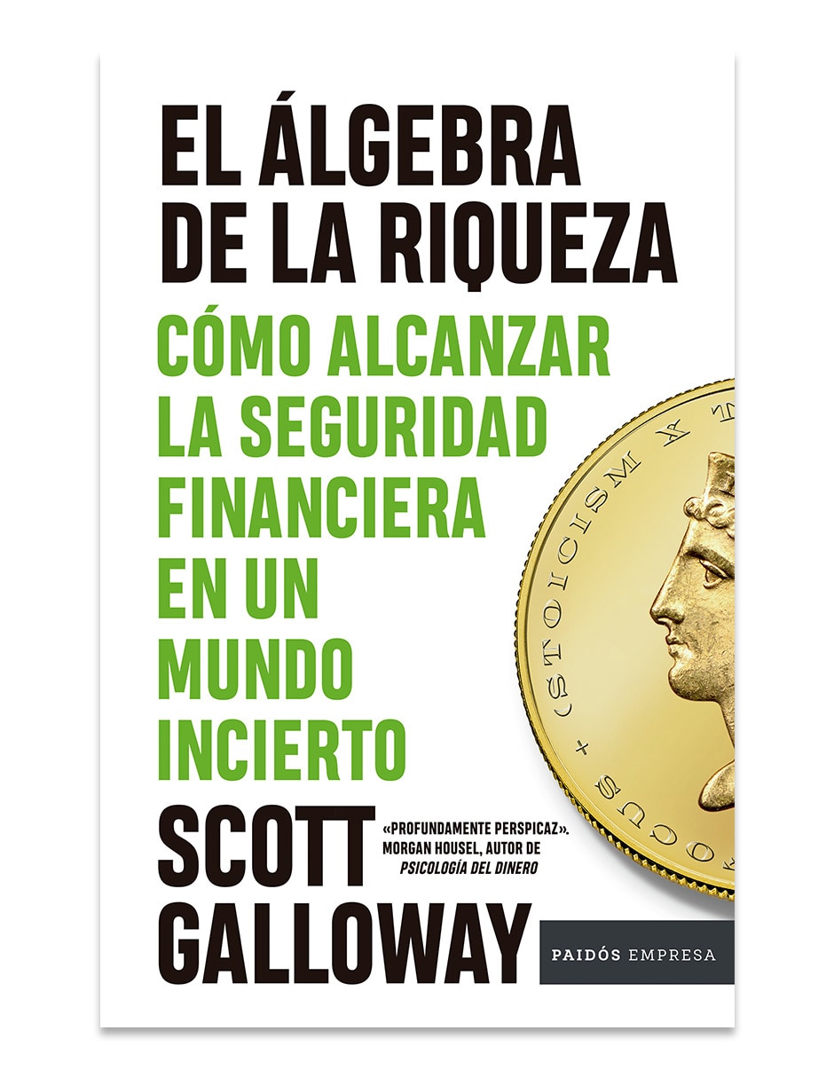 Libro El álgebra de la riqueza de Scott Galloway