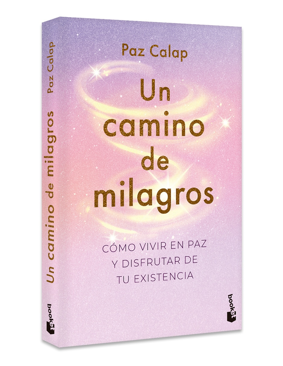 Libro Un camino de milagros: Cómo vivir en paz y disfrutar de tu existencia de Paz Calap 3