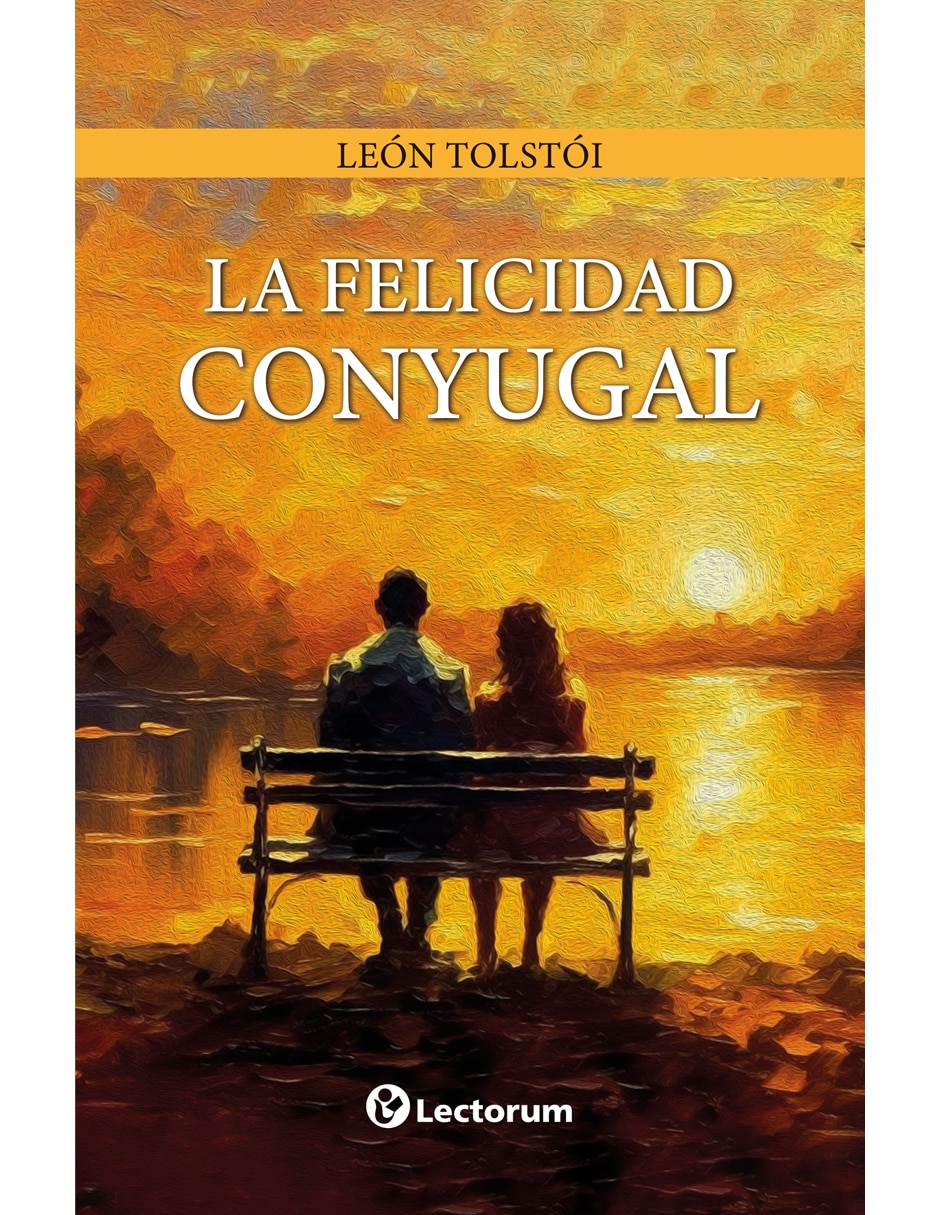 Libro La felicidad conyugal de León Tolstói