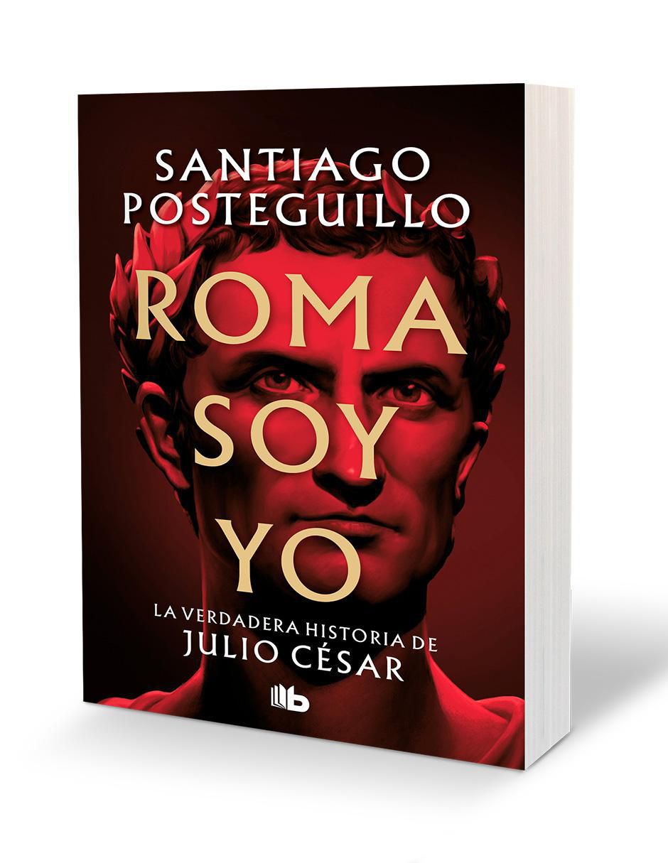 Libro Roma soy yo. La verdadera historia de Julio César de Santiago Posteguillo 3