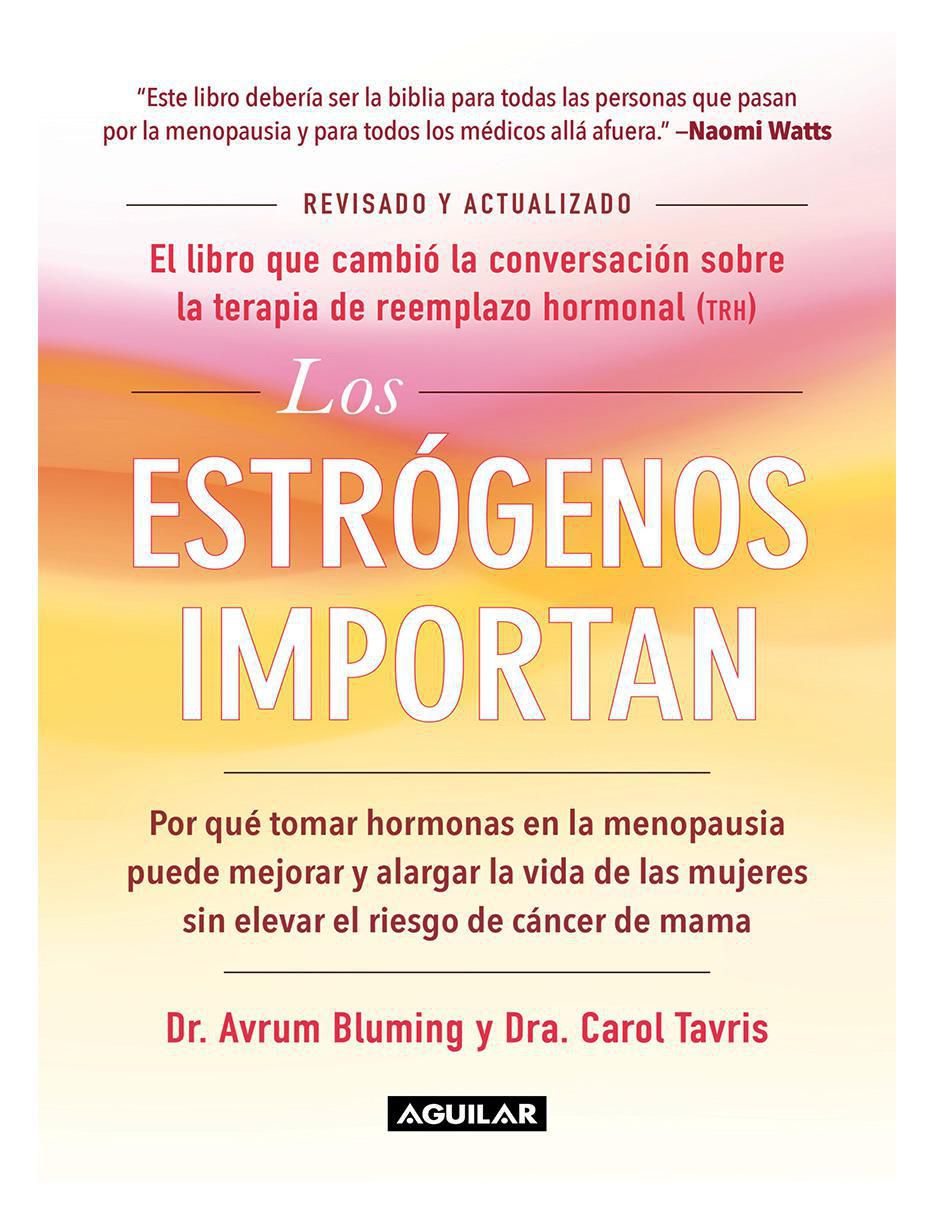 Libro Los estrógenos importan de Dr. Avrum Bluming/ Dra. Carol Tavris