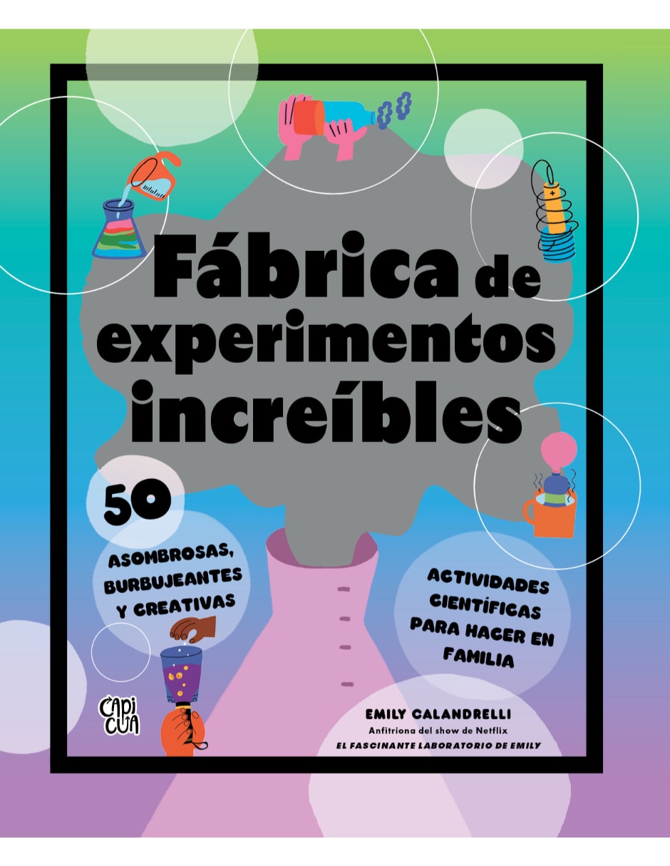 Libro FÁBRICA DE EXPERIMENTOS INCREÍBLES de EMILY CALANDRELLI