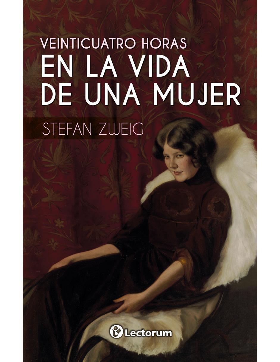 Libro Veinticuatro Horas En La Vida De Una Mujer de Stefan Zweig